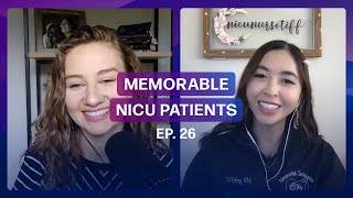 Memorable NICU Patients | Ep. 26 | Highlight