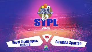 Royal Challengers Vadzire vs Gavatha Spartan || STPL 2024 || SEASON 7 || SINNAR