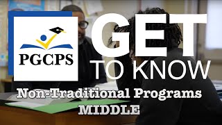 Get To Know Pgcps Non Traditional Programs Middle School