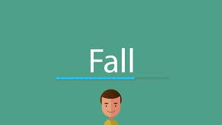 How to pronounce Fall