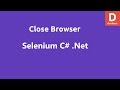 Selenium C# Close Browser Window