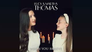 When You Believe 💕 Lucy & Martha Thomas Cover (Audio)