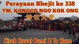 Shejit YM. KONGCO NGO KOK ONG \u0026 Kelenteng Ngo Kok Ong ke 338 @ Kelenteng Ngo Kok Ong Cibarusah.