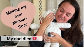 Making my own memory bear ... I lost my dad 💔