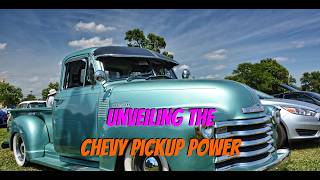 🏎️ Chevy Pickup: The All-American Workhorse 🚗