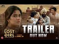 The Lost Girl - Official Trailer | Prachi Bansal, Aronica Ranoliya, Bhupesh Singh | Aditya Ranoliya