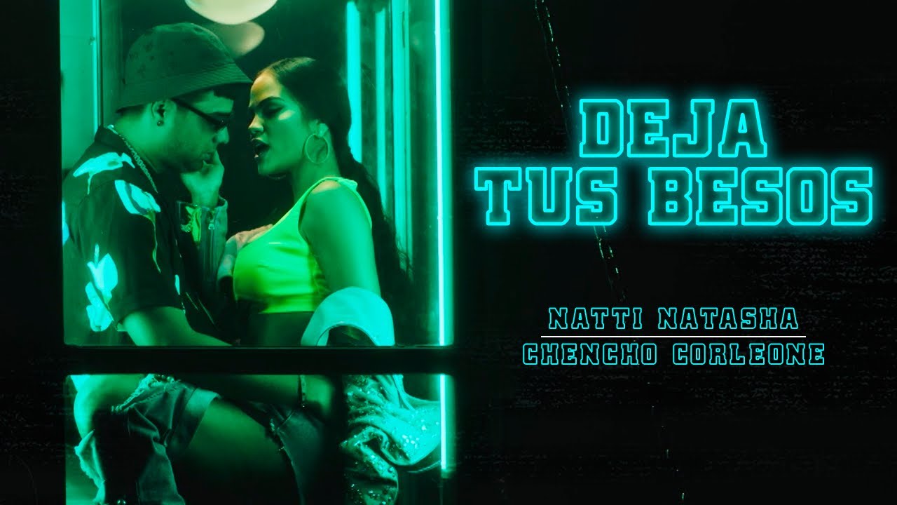 Natti Natasha x Chencho Corleone - Deja Tus Besos (Remix) 💋 Official Video...