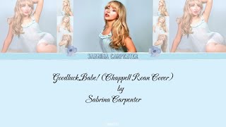 Goodluck,Babe! Chappell Roan Cover by Sabrina Carpenter