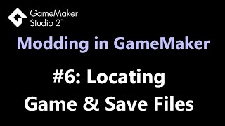 Finding Game Files - GameMaker Modding Tutorial #6