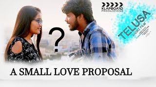 Thelusa The Best Love Proposal Short Film | Directed By Raghuram Bahuthama | Klapboard Productions