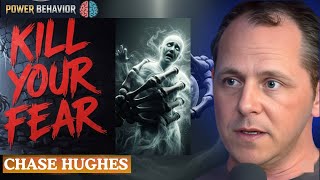 Kill Your Fear 💀 | Dark Psychology Secrets to Become Fearless | CHASE HUGHES Motivational Speech