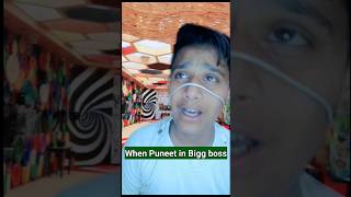 When Puneet 😅superstar in Bigg Boss |#youtubeshorts #shorts