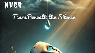 Tears beneath the silence