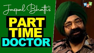 PART TIME DOCTOR - Jaspal Bhatti Comedy