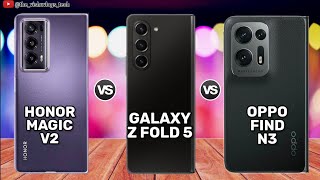 Samsung Galaxy Z Fold 5 vs Honor Magic V2 vs Oppo Find N3 Fold || Comparison⚡Price, Launch, Reviews