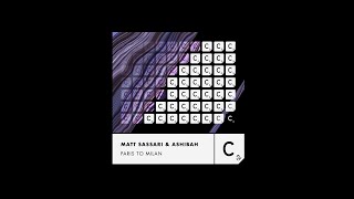 Matt Sassari, Ashibah - Paris to Milan - Extended Mix