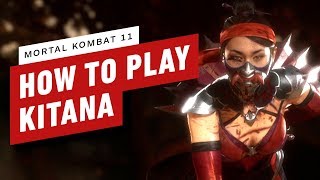 Mortal Kombat 11 - Kitana Character and Combo Guide