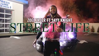 Zoe Leaders - Street Life Ft Jayy Knight ( Official Music Video )