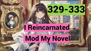 Audio novel| I Reincarnated Mod My Novel 329-333 | Audio Bear Short