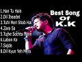 Best Of K.K || K.K Best Songs || K.K Best Bollywood Songs 2023 ❤️