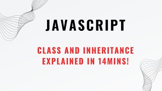 JavaScript class and inheritance implementation in 14mins