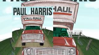 My Bad Bro | Y'all Haul | Paul Harris