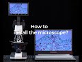 How to install the microscope?