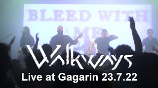 Walkways - Live at Gagarin 23/7/22