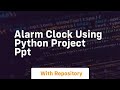 alarm clock using python project ppt