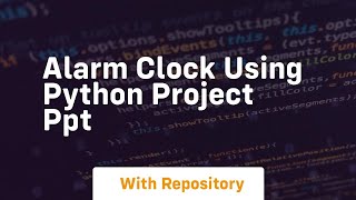 alarm clock using python project ppt