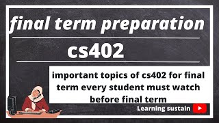 cs402 final term preparation  in one video l cs402 final term important topics l Learning sustain