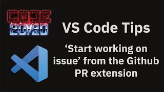 VS Code tips — 'Start working on issue' from the Github PR extension