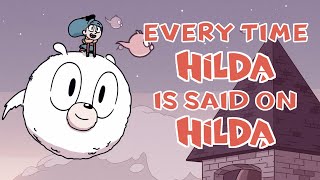 Every time Hilda is said on Hilda Season 1 - 2 (Supercut)