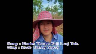 Ncaim Caij Luaj Teb by: Koob Tsheej Xyooj