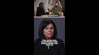 CNN looks back on interview with Syrian leader one year on