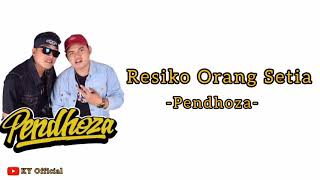 Pendhoza - Resiko Orang Setia (Lirik)