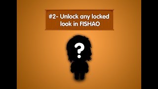 #2- FISHAO | How to unlock any locked look