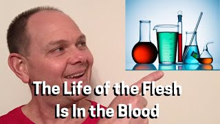 Science \u0026 The Bible Ep. 11 - The Life of the Flesh Is In the Blood - Leviticus 17:11