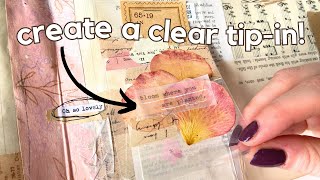 Using pressed petals on a clear tip-in ✨ Junk Journal July