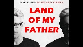 Matt Maher - Land Of My Father (Lyrics)