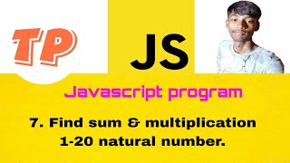Find the sum and multiplication of all natural numbers from 1 to 20 #tezprogrammer #javascript