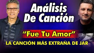 ANÁLISIS: LA CANCIÓN MÁS EXTRAÑA DE JESÚS ADRIÁN ROMERO - FUE TU AMOR