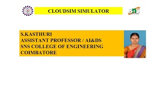 CLOUDSIM SIMULATOR | KASTHURI S | SNS INSTITUTIONS