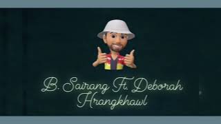 Nang En A'hwi - B. Sairang ft. Deborah Hk/Lyrics video/ Hrangkhawl Love Song (R\u0026B)/ RBL Studio/2022