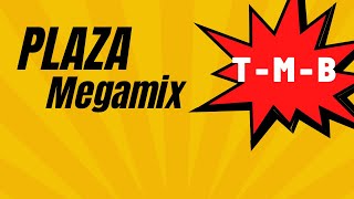 PLAZA - Megamix Collections