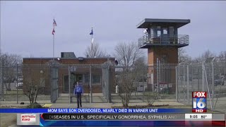 Mother Says Son Overdosed and Nearly Died in Varner Unit