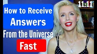 How To Receive FAST ANSWERS From The Universe