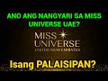 ISANG PALAISIPAN! ANO ANG NANGYARI SA MISS UNIVERSE UAE?