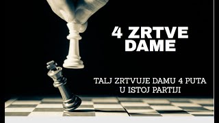 Talj žrtvuje 4 dame u jednoj partiji