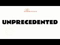 UNPRECEDENTED (adjective) meaning and pronunciation with examples in sentences